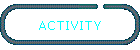 ACTIVITY